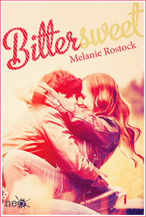 ~♥ Reseña #295 = Bittersweet ~ Melanie Rostock