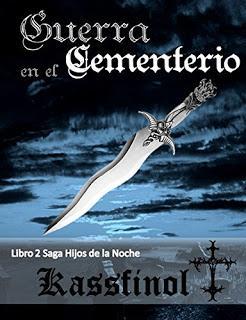 El Reino y Guerra en el Cementerio (Hijos de la Noche 1 y 2) by Kassfinol (Reseñas)
