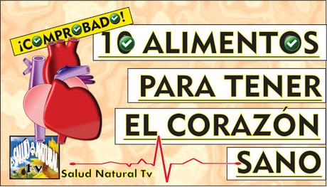 10 ALIMENTOS PARA TENER EL CORAZÓN SANO www.saludnaturalteve.blogspot.com