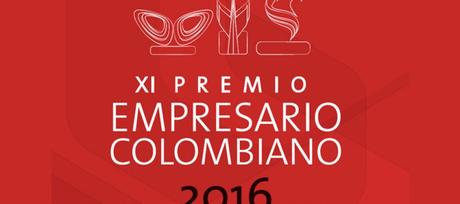 LLEGA LA EDICIÓN 2016 DEL PREMIO QUE ENALTECE AL EMPRESARIO COLOMBIANO