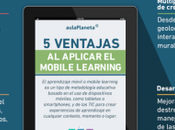 Infografía: ventajas aplicar mobile learningFomenta la...