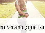 Embarazada verano ¿qué tener cuenta?