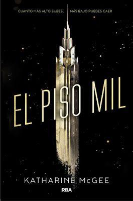 OFF TOPIC : LIBRO - El Piso Mil : Katharine McGee (RBA Molino - 22 Septiembre 2016) NOVELA JUVENIL - CIENCIA FICCION Edición papel & digital ebook kindle Comprar en Amazon España: 