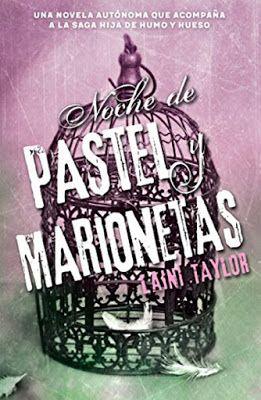 OFF TOPIC : LIBRO - Noche de pastel y marionetas Laini Taylor | NOVELA JUVENIL de Hija de humo y hueso (Alfaguara - Septiembre 2016) Edición papel & digital ebook kindle Comprar en Amazon España: 