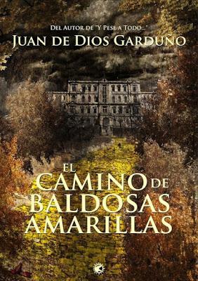 EL CAMINO DE BALDOSAS AMARILLAS DE JUAN DE DIOS GARDUÑO