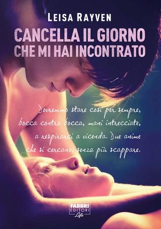 Cancella il giorno che mi hai incontrato (Starcrossed, #1)