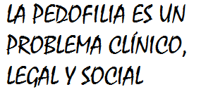Aproximaciones a la psicología del pedófilo