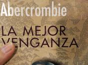 Reseña mejor venganza” Abercrombie