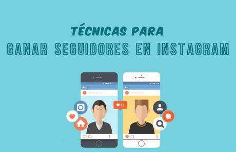 Técnicas para ganar seguidores en Instagram