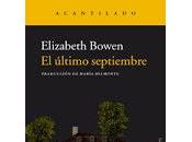 último septiembre. Elizabeth Bowen