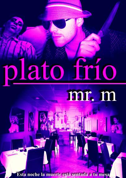 RESEÑA DE “PLATO FRÍO”, DE MISTER M., “EL MISTERCITO”