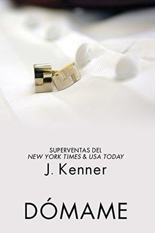 Dómame: Una novela Stark International - J. Kenner