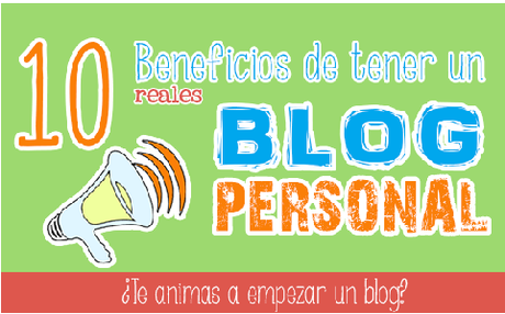 Las 10 Ventajas de Tener Un Blog Personal y de Temática General