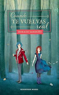 Cuando Te Vuelvas Real by Horacio Garduño (reseña)