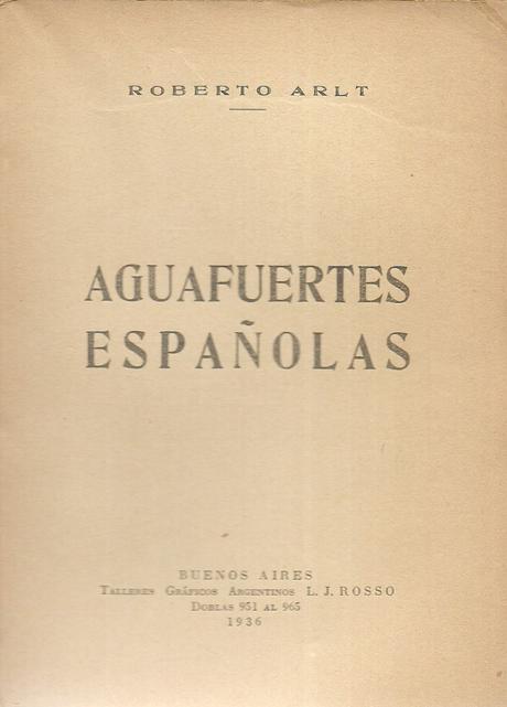 roberto-arlt-aguafuertes-espanolas-1a-parte-ano-1936-272211-MLA20499785844_112015-F.jpg