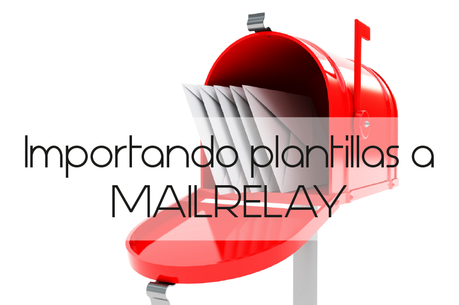 Importar plantilla mailrelay