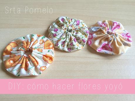 DIY: cómo hacer flores yoyó (videotutorial).