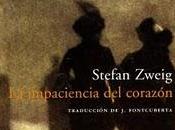 impaciencia corazón (1939), stefan zweig. piedad peligrosa.