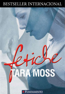 Tara Moss - Fetiche