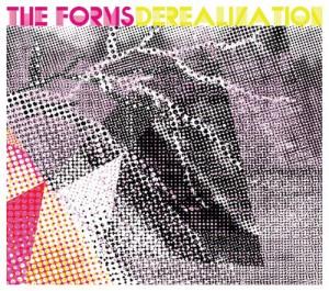 The Forms – Derealization Ep