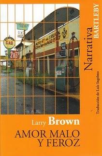 Amor malo y feroz, de Larry Brown