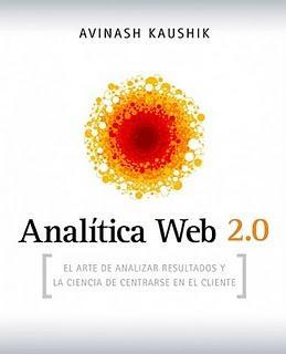 ANALÍTICA WEB 2.0 el arte de analizar resultados y la ciencia de centrarse en el cliente