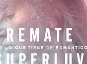 Remate Superluv. Tiene Romántico