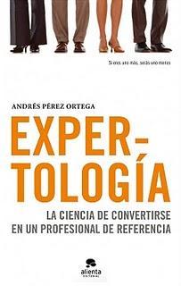 EXPERTOLOGIA la ciencia de convertirse en un profesional de referencia