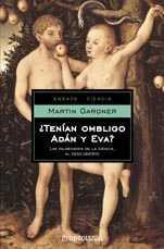 Martin Gardner - ¿Tenían ombligo Adán y Eva?