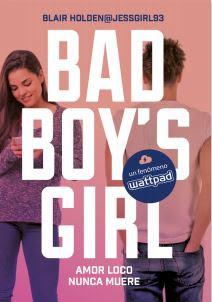 NOVEDAD Bad boy’s girl: Amor loco nunca muere