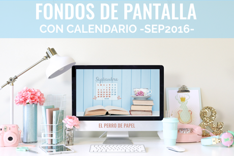 Fondos de pantalla con calendario para tu ordenador: septiembre 2016
