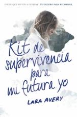 Kit de supervivencia para mi futura yo Lara Avery
