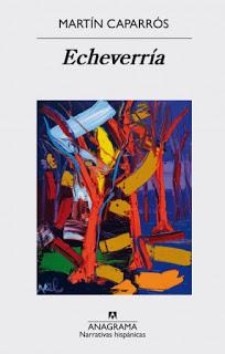 Martín Caparrós, Echeverría y los Problemas