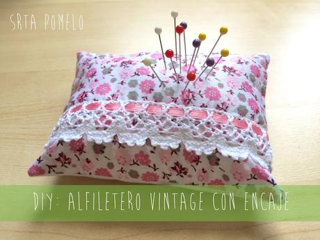 DIY: alfiletero vintage con encaje.