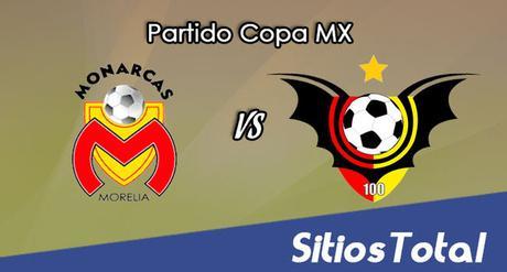 Monarcas Morelia vs Murcielagos FC en Vivo – Online, Por TV, Radio en Linea, MxM – AP 2016 – Copa MX