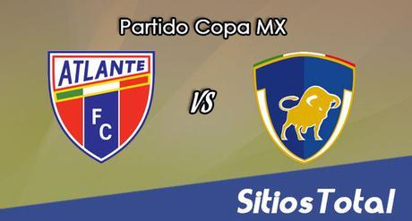 Atlante vs Celaya en Vivo – Online, Por TV, Radio en Linea, MxM – AP 2016 – Copa MX