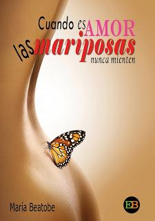 Novedad: Cuando es amor las mariposas nunca mienten de María Beatobé