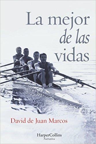 'La mejor de las vidas' de David de Juan Marcos 'La mejor de las vidas' de David de Juan Marcos