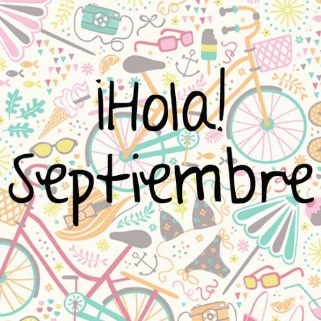 BIENVENIDO SEPTIEMBRE