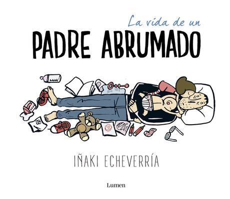 Iñaki Echeverría - La vida de un padre abrumado