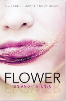 NOVEDAD Flower. Un amor intenso de Elisabeth Craft / Shea Olsen