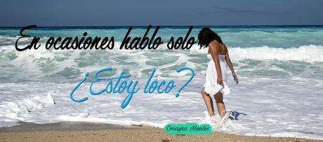 En ocasiones hablo solo…¿Estoy loco?