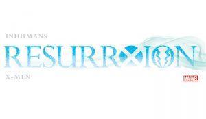 X-Men/Inhumans ResurrXion