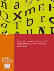 Igualdad lenguaje y administración. El sexismo en nuestro idioma #igualdad lenguaje y administración