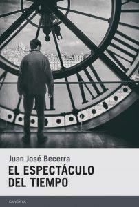 El espectáculo del tiempo, por Juan José Becerra