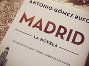 "Madrid. novela" Antonio Gómez Rufo