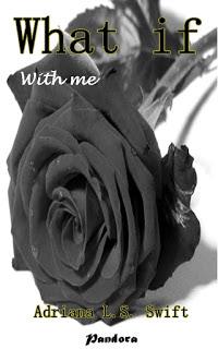 Novedad: Saga What if. Serie 4 de Adriana L.S. Swift