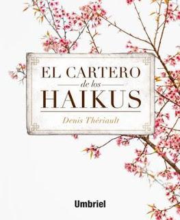 El cartero de los Haikus — Denis Thériault