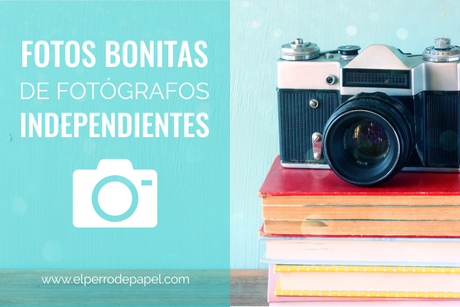 Fotos Bonitas para tu blog de Fotógrafos Independientes y Estudios Profesionales