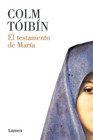 El testamento de María - Colm Tóibín